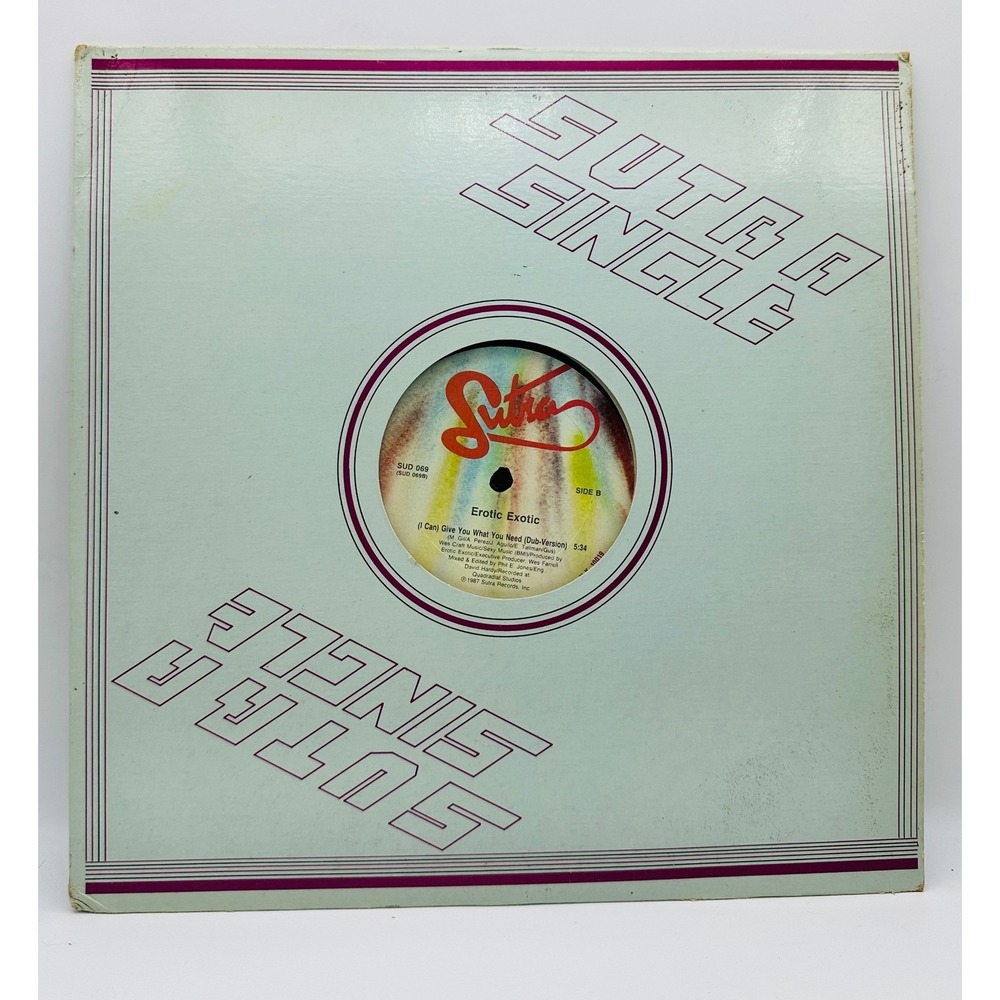 Erotic Exotic (I Can) Give You What You Need 12" Vinyl Single 1987 Sutra SUD 069